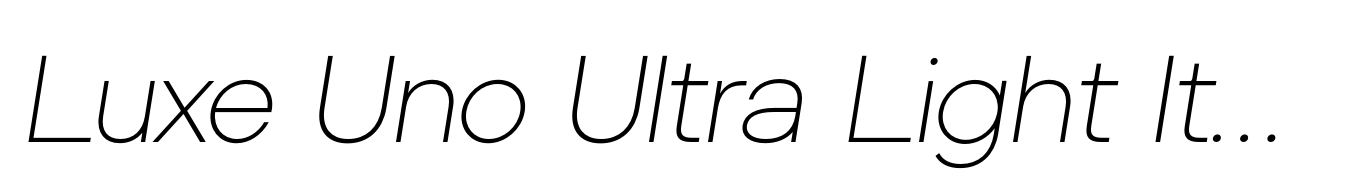Luxe Uno Ultra Light Italic